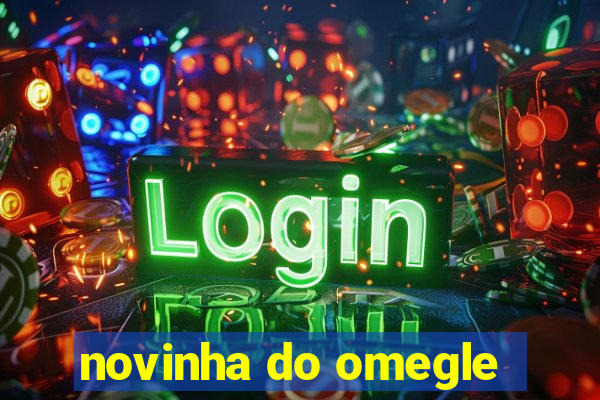 novinha do omegle